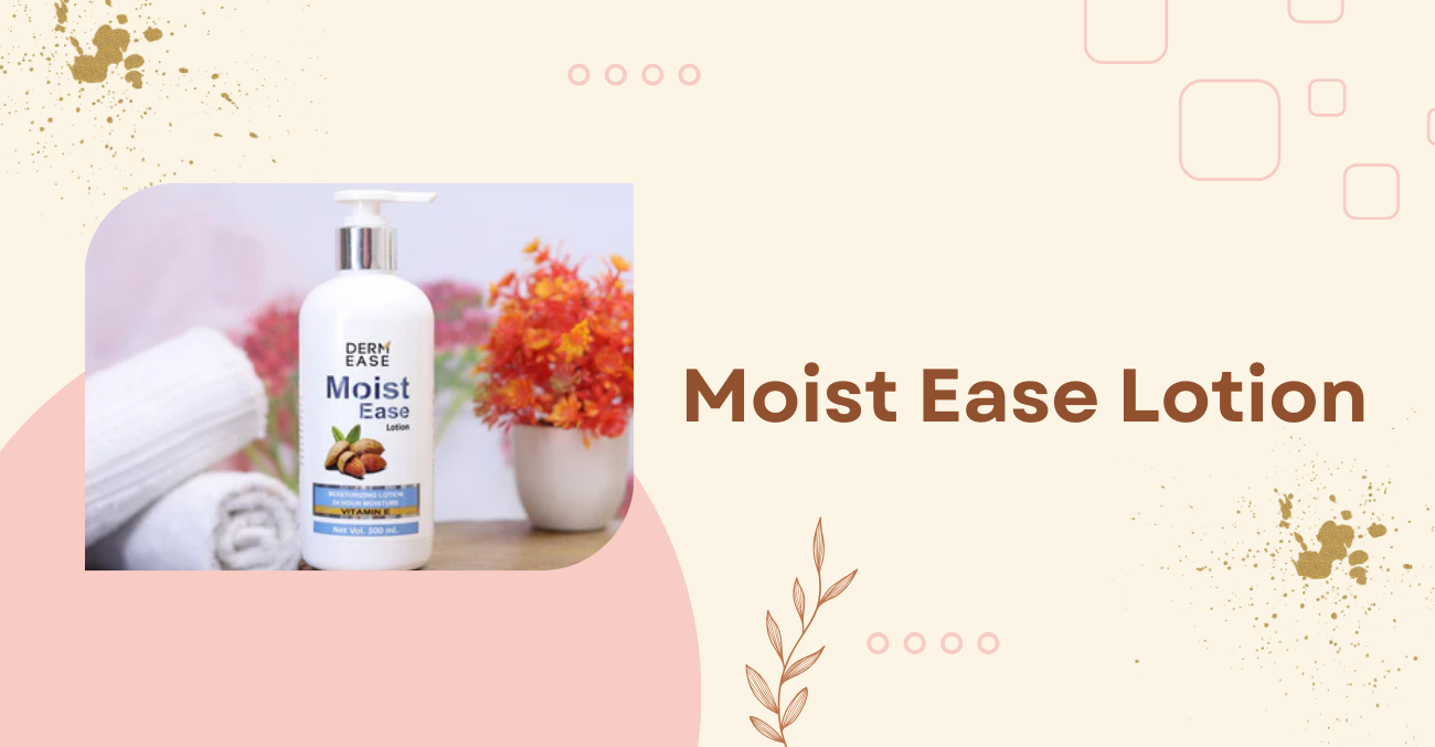 Moist Ease Lotion Hydrate and Protect Skin